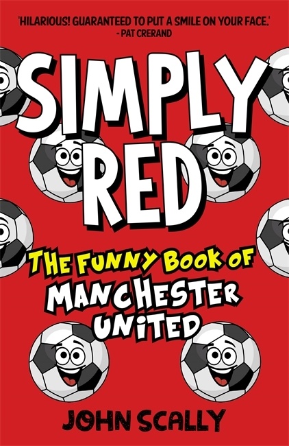Паперова книга «Simply Red. The Funny Book of Manchester United», автор Джон Скаллі - фото №1