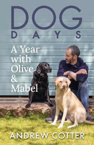 Бумажная книга «Dog Days. A Year with Olive & Mabel», автор Эндрю Коттер - фото №1