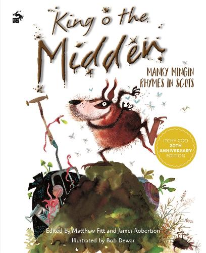 Паперова книга «King o the Midden: Manky Mingin Rhymes in Scots», авторів Джеймс Робертсон, Метью Фітт - фото №1