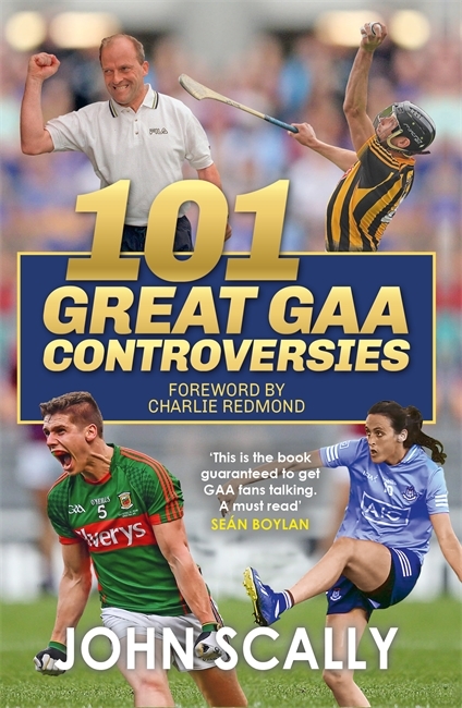 Паперова книга «101 Great GAA Controversies», автор Джон Скаллі - фото №1