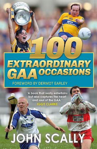 Паперова книга «100 Extraordinary GAA Occasions», автор Джон Скаллі - фото №1