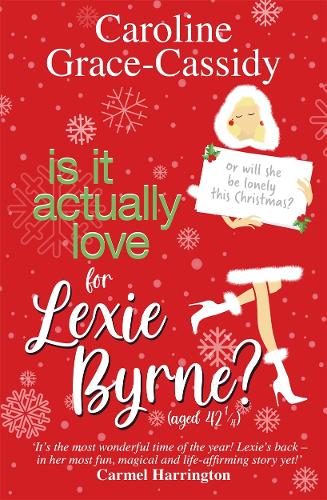 Бумажная книга «Is it Actually Love for Lexie Byrne (aged 42¼)», автор Кэролайн Грейс-Кэссиди - фото №1