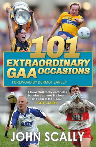 Паперова книга «101 Extraordinary GAA Occasions», автор Джон Скаллі - фото №1