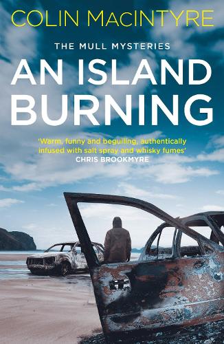 Бумажная книга «An Island Burning: The second book in the gripping Mull Mysteries series», автор Колин Макинтайр - фото №1