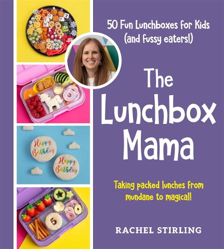 Паперова книга «The Lunchbox Mama: 50 Fun Lunchboxes for Kids (and fussy eaters!)», автор Рейчел Стірлінг - фото №1
