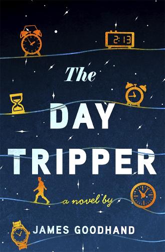 Паперова книга «The Day Tripper: Every day is a chance to change the past», автор Джеймс Гудхенд - фото №1