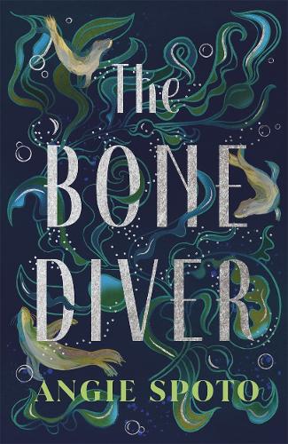 Бумажная книга «The Bone Diver», автор Энджи Спото - фото №1