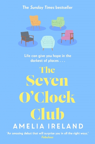 Бумажная книга «The Seven O'Clock Club: Discover the heartwarming and uplifting Sunday Times bestseller», автор Амелия Айрленд - фото №1