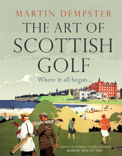 Бумажная книга «The Art of Scottish Golf», автор Мартин Демпстер - фото №1