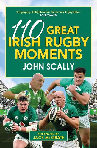 Паперова книга «110 Great Irish Rugby Moments», автор Джон Скаллі - фото №1