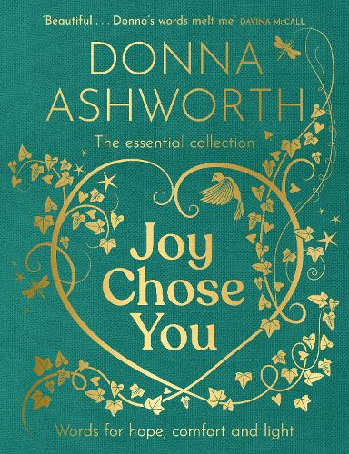 Бумажная книга «Joy Chose You: The Essential Collection: Words for Hope, Comfort and Light», автор Донна Эшворт - фото №1