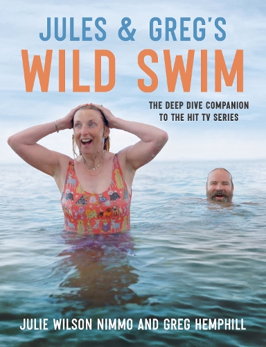 Бумажная книга «Jules & Greg's Wild Swim: The deep dive companion to the hit TV series», автор Грег Хемфилл - фото №1