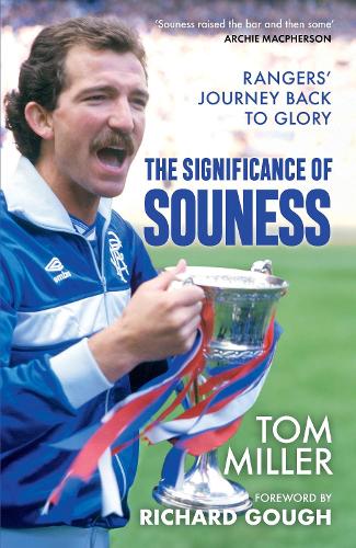 Бумажная книга «The Significance of Souness: Rangers' Journey Back to Glory», автор Том Миллер - фото №1