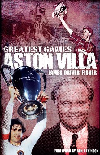 Бумажная книга «Aston Villa Greatest Games», автор Джеймс Фишер - фото №1