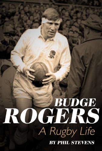 Бумажная книга «Budge Rogers: A Rugby Life», автор Фил Стивенс - фото №1