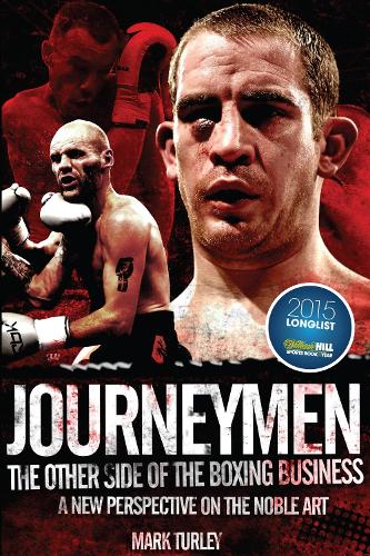 Бумажная книга «Journeymen: The Other Side of the Boxing Business, a New Perspective on the Noble Art», автор Марк Терли - фото №1