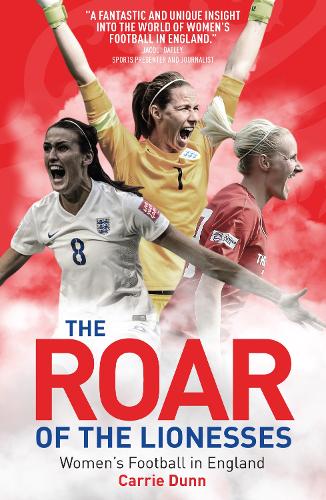 Бумажная книга «The Roar of the Lionesses: Women's Football in England», автор Кэрри Данн - фото №1