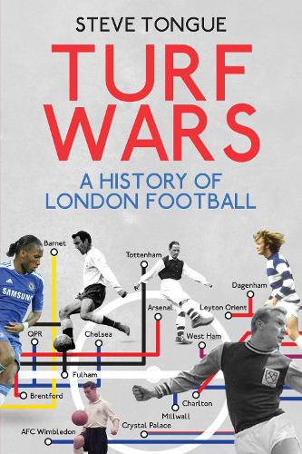 Бумажная книга «Turf Wars: A History of London Football», автор Стив Танг - фото №1