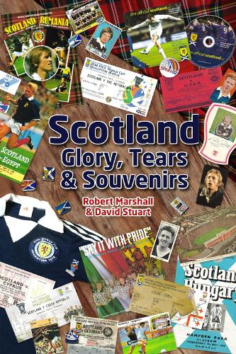 Бумажная книга «Scotland - Glory; Tears & Souvenirs», авторов Дэвид Стюарт, Роберт Маршалл - фото №1