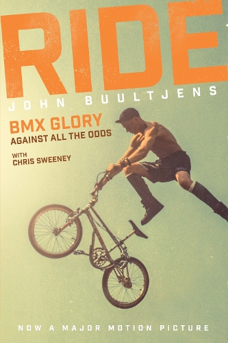 Бумажная книга «Ride: BMX Glory, Against All the Odds, the John Buultjens Story», автор Джон Бултьенс - фото №1