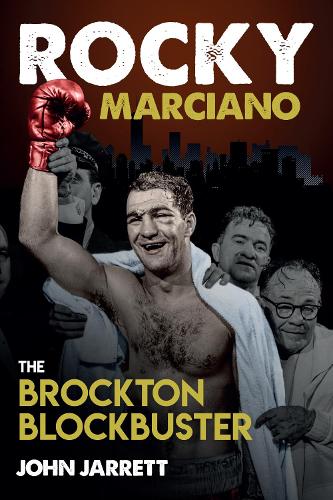 Бумажная книга «Rocky Marciano: The Brockton Blockbuster», автор Джон Джарретт - фото №1