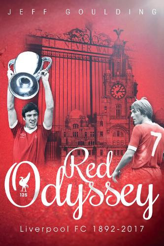 Бумажная книга «Red Odyssey: Liverpool FC 1892-2017», автор Джефф Гулдинг - фото №1