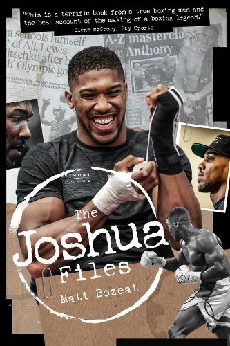 Бумажная книга «The Anthony Joshua Files: The Career of Britain's Heavyweight Hero», автор Мэтт Бозит - фото №1