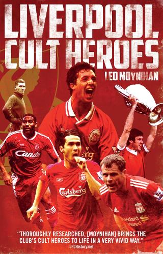 Паперова книга «Liverpool FC Cult Heroes», автор Лео Мойніхан - фото №1