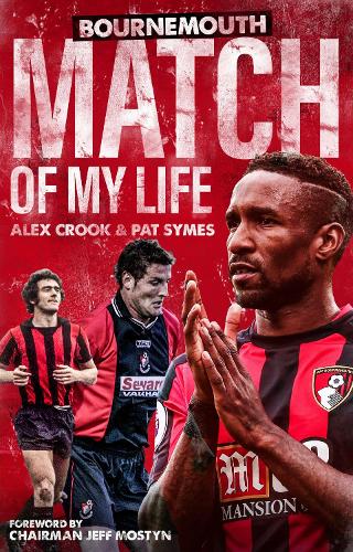 Бумажная книга «Bournemouth Match of My Life: Cherries Relive Their Greatest Games», авторов Алекс Крук, Пэт Саймс - фото №1