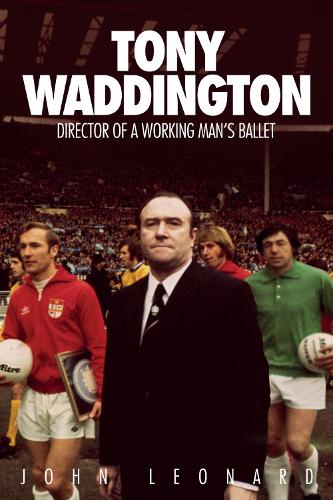 Паперова книга «Tony Waddington: Director of a Working Man's Ballet», автор Джон Леонард - фото №1