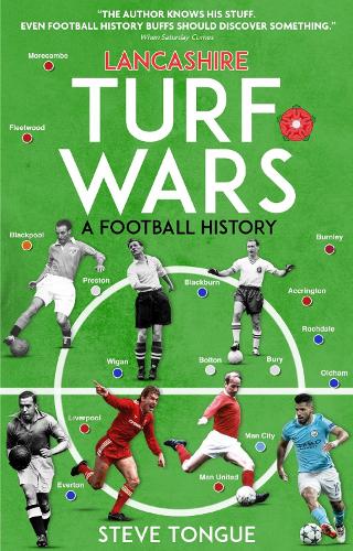 Бумажная книга «Lancashire Turf Wars: A Football History», автор Стив Танг - фото №1
