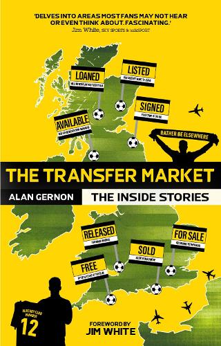 Бумажная книга «The Transfer Market: The Inside Stories», автор Алан Гернон - фото №1