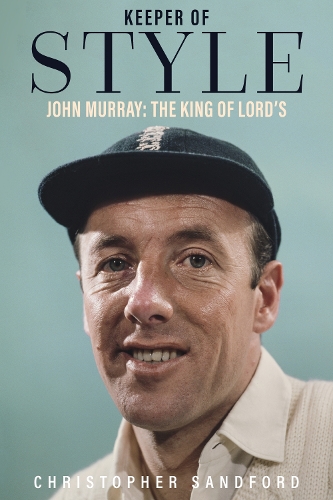 Паперова книга «Keeper of Style: John Murray, the King of Lord's», автор Крістофер Сендфорд - фото №1