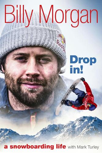 [object Object] «Drop In!: A Snowboarding Life», автор Билли Морган - фото №1