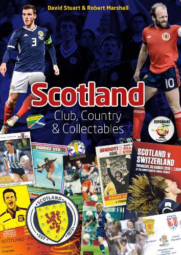Бумажная книга «Scotland: Club; Country & Collectables», авторов Дэвид Стюарт, Роберт Маршалл - фото №1