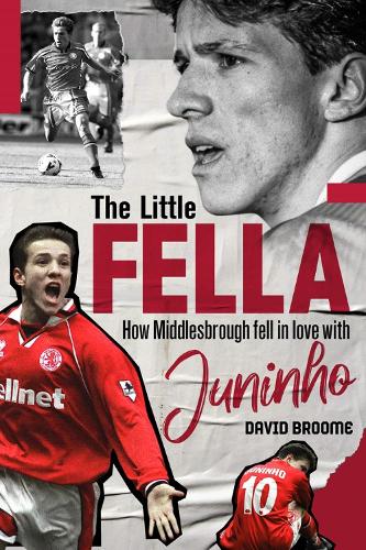 Бумажная книга «The Little Fella: How Middlesbrough Fell in Love with Juninho», автор Дэвид Брум - фото №1