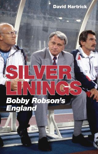 Бумажная книга «Silver Linings: Bobby Robson's England», автор Дэвид Хартрик - фото №1