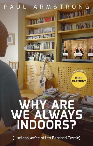 Бумажная книга «Why Are We Always Indoors?: (...unless we're off to Barnard Castle)», автор Пол Армстронг - фото №1