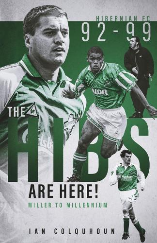Паперова книга «The Hibs are Here: Miller to Millennium», автор Ієн Колкун - фото №1