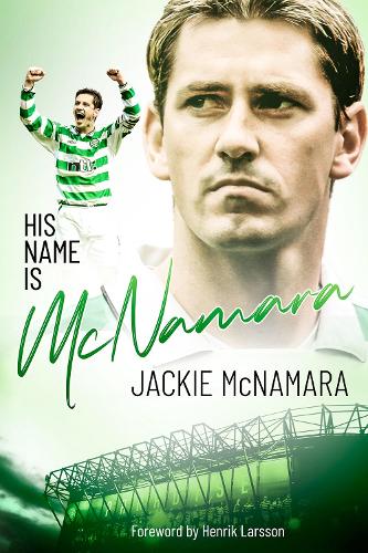 Паперова книга «His Name is McNamara: The Autobiography of Jackie McNamara», автор Джекі Макнамара - фото №1