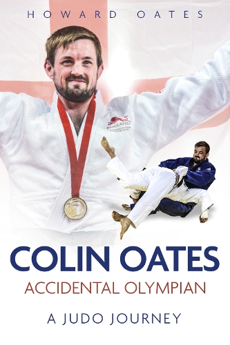 Бумажная книга «Accidental Olympian: Colin Oates, a Judo Journey», автор Говард Оутс - фото №1