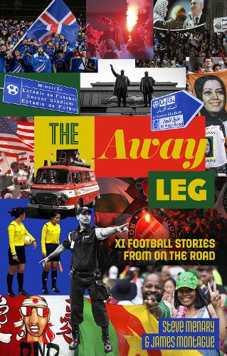 Бумажная книга «The Away Leg: XI Football Stories on the Road», автор Джеймс Монтегю - фото №1