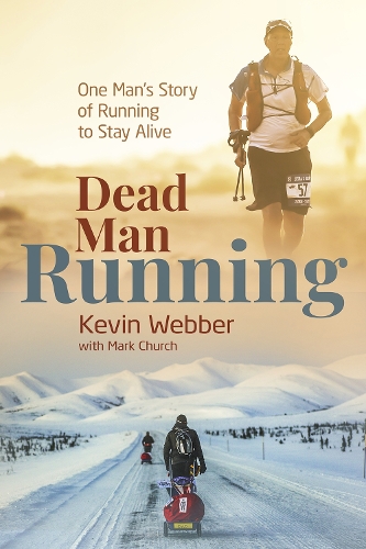 Бумажная книга «Dead Man Running: One Man's Story of Running to Stay Alive», авторов Кевин Уэббер, Марк Черч - фото №1