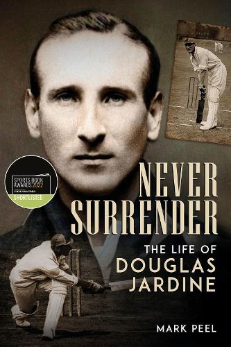 Паперова книга «Never Surrender: The Life of Douglas Jardine», автор Марк Піл - фото №1
