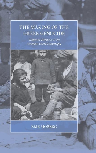 Бумажная книга «The Making of the Greek Genocide: Contested Memories of the Ottoman Greek Catastrophe», автор Эрик Шеберг - фото №1