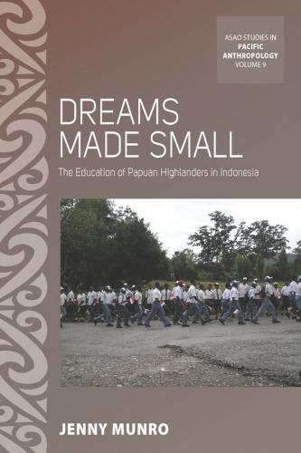 Бумажная книга «Dreams Made Small: The Education of Papuan Highlanders in Indonesia», автор Дженни Манро - фото №1