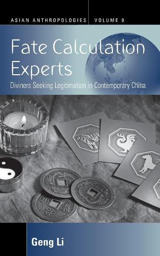 Бумажная книга «Fate Calculation Experts: Diviners Seeking Legitimation in Contemporary China», автор Гэнг Ли - фото №1