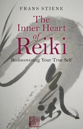 Бумажная книга «Inner Heart of Reiki, The – Rediscovering Your True Self», автор Франс Стиене - фото №1
