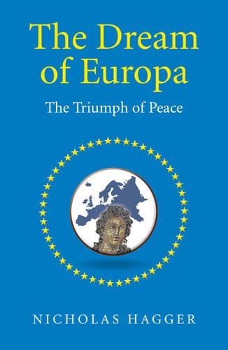 Бумажная книга «Dream of Europa, The – The Triumph of Peace», автор Николас Хаггер - фото №1
