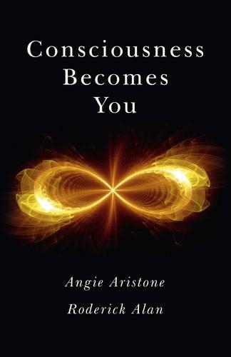Паперова книга «Consciousness Becomes You», авторів Енджі Арістоун, Родерік Алан - фото №1